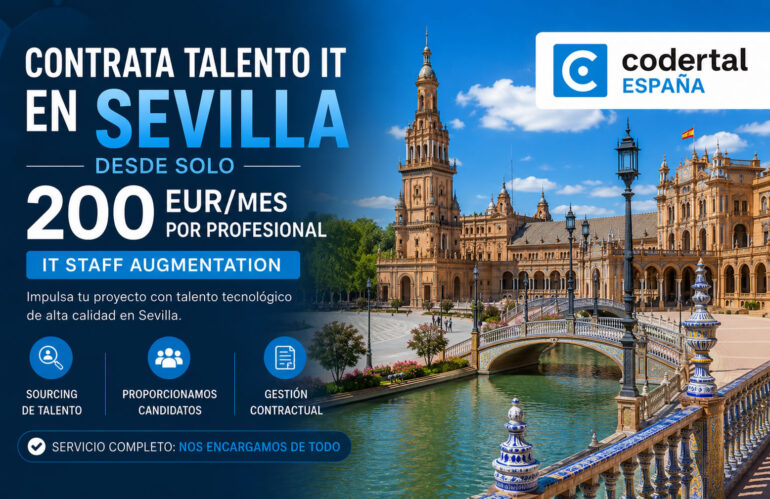 Contratar talento IT en Sevilla: IT Staff Augmentation desde solo 200 EUR/mes